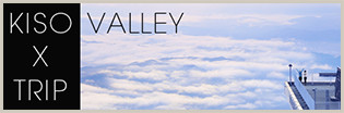 Kiso Valley x Trip